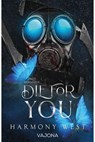 Die for You - Harmony West - 9783987186752