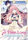 7th Time Loop: The Villainess Enjoys a Carefree Life Married to Her Worst Enemy! (Manga), Band 01 (deutsche Ausgabe) - Touko Amekawa - 9783987450761