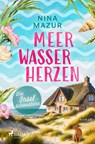 Die Inselschwestern - Meerwasserherzen - Nina Mazur - 9783987500923