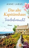 Das alte Kapitänshaus - Inselsehnsucht - Anne Labus - 9783987510724