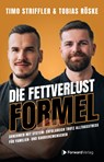Die Fettverlust Formel - Tobias Röske ; Timo Striffler - 9783987551253