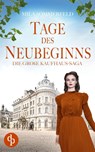 Tage des Neubeginns | Die historische Familiensaga im 20. Jahrhundert - Mila Sommerfeld - 9783987789083