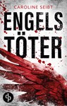Engelstöter - Caroline Seibt - 9783987789458