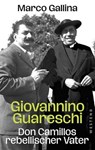 Giovannino Guareschi - Don Camillos rebellischer Vater - Marco Gallina - 9783987911422