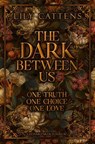 The dark between us - Lily Cattens - 9783987921292