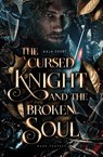 The Cursed Knight and the Broken Soul - Kaja Evert - 9783988670250