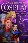 Cosplay saves the Multiverse - Mary Stormhouse - 9783988670434