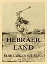 Hebräerland - Else Lasker-Schüler - 9783988682352