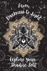 Monra, J: From Darkness to Light, Explore Your Shadow Self - MONRA,  Julie - 9783988825476
