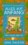 Alles auf Anfang - Jana Deleon - 9783989061224