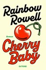 Cherry Baby - Rainbow Rowell - 9783989411043