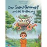 Der Sumpfmumpf und die Hoffnung - Alexandra Wagner - 9783989423312