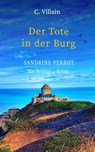 Sandrine Perrot - Der Tote in der Burg - Christophe Villain - 9783989424630