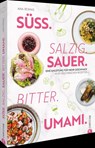 Süß. Salzig. Sauer. Bitter. Umami. - Ana Romas - 9783989511194