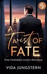 A Twist of Fate | Eine Forbidden Lovers Romance - Vida Jungstern - 9783989983366