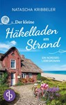 Der kleine Häkelladen am Strand - Natascha Kribbeler - 9783989988422