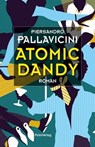 Atomic Dandy - Piersandro Pallavicini - 9783990370728