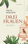 Drei Frauen - Dacia Maraini - 9783990370940