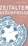Zeitalter ohne Bedürfnisse - Erwin Uhrmann - 9783990392478