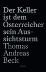 Der Keller ist dem Österreicher sein Aussichtsturm - Limitierte Sonderausgabe - Thomas Andreas Beck - 9783990604649