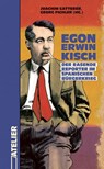 Egon Erwin Kisch. Der Rasende Reporter im Spanischen Bürgerkrieg - Egon Erwin Kisch - 9783990651506