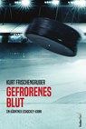 Gefrorenes Blut - Kurt Frischengruber - 9783990742266