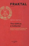 The GDR as a Collector - Josef Focht ; Heike Fricke - 9783990946404