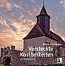 Versteckte Kostbarkeiten im Waldviertel - Ernest Zederbauer - 9783991033639