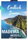 KOMPASS Endlich Sonne - Madeira - Lisa Aigner ; Peter Mertz - 9783991213512