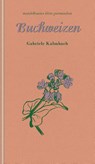 Buchweizen - Gabriele Kalmbach - 9783991360391