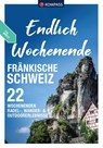 KOMPASS Endlich Wochenende - Fränkische Schweiz - Lisa Aigner ; Annika Falk-Claußen ; Max Falk - 9783991541073