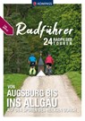 KOMPASS Radführer von Augsburg bis ins Allgäu - Walter Elsner ; Susanne Elsner - 9783991543435