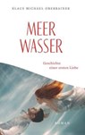 Meerwasser - Klaus Michael Oberrainer - 9783991923138
