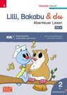 Lilli, Bakabu & du - Abenteuer Lesen 2 - Christina Konrad ; Andrea Lindtner ; Marlene Lindtner ; Ferdinand Auhser - 9783991950455