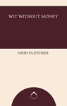 Wit Without Money - John Fletcher - 9784178379298