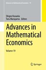 Advances in Mathematical Economics Volume 19 - Shigeo Kusuoka ; Toru Maruyama - 9784431554882
