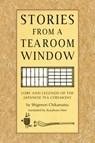 Stories from a Tearoom Window - CHIKAMATSU,  Shigenori - 9784805314081