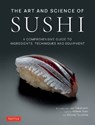 The Art and Science of Sushi - Jun Takahashi ; Hidemi Sato ; Mitose Tsuchida - 9784805317136