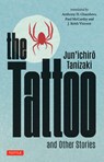 The Tattoo and Other Stories - Jun'ichiro Tanizaki - 9784805319598