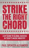 Strike The Right Chord - ALEXANDER,  Paul Spencer - 9784867454732