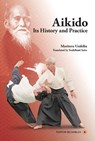 Aikido - Its History and Practice - Moriteru Ueshiba - 9784907009496