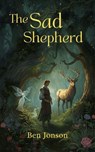 The Sad Shepherd - Ben Jonson - 9785560128920