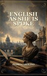 English As She Is Spoke - Pedro Carolino - 9785905616556