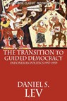 The Transition to Guided Democracy - Daniel S. Lev - 9786028397407