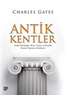 Antik Kentler: Antik Yakindogu, Misir, Yunan Ve Roma'da Kentsel Yasamin Arkeolojisi - Charles Gates - 9786055250522