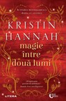 Magie între dou¿ lumi - Kristin Hannah - 9786063396885