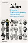 Se Está Haciendo Tarde (Final En La Laguna) / It's Getting Late (End in the Lagoon) - José Agustín - 9786073820769