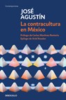 La Contracultura En México / Mexican Counterculture - José Agustín - 9786073824132