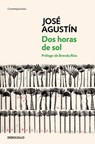 DOS Horas de Sol / Two Hours of Sun - José Agustín - 9786073824224