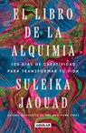 El Libro de la Alquimia / The Book of Alchemy - Suleika Jaouad - 9786073863292